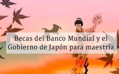 Becas Banco Mundial para Maestría [nuevo 2025]