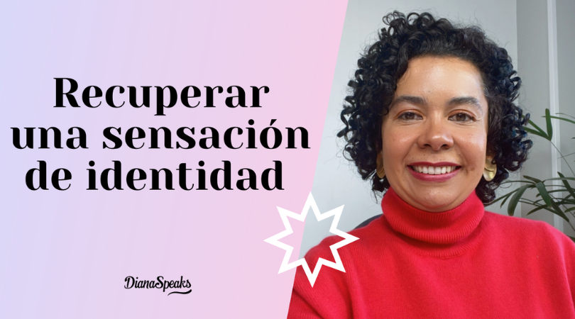 Semana 2: Recuperar una sensación de identidad