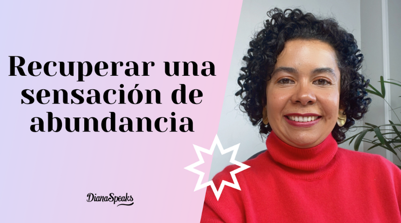 Semana 6: Recuperar una sensación de abundancia