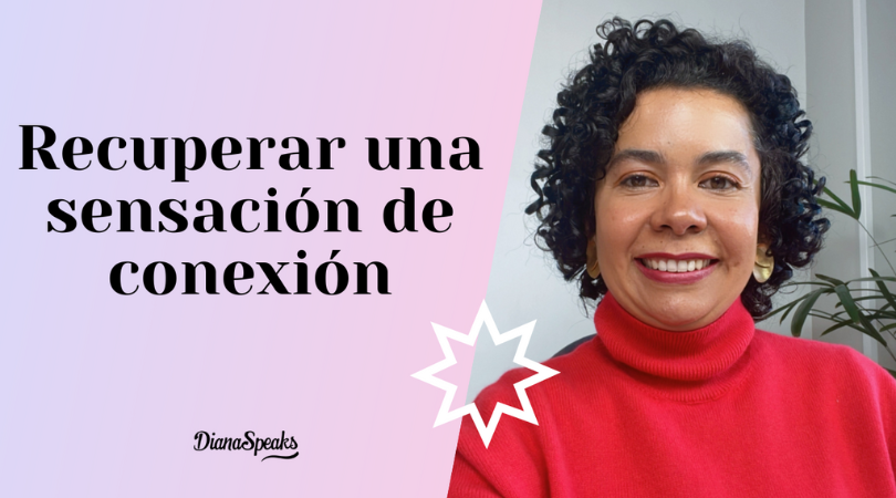 Semana 7: Recuperar una sensación de conexión