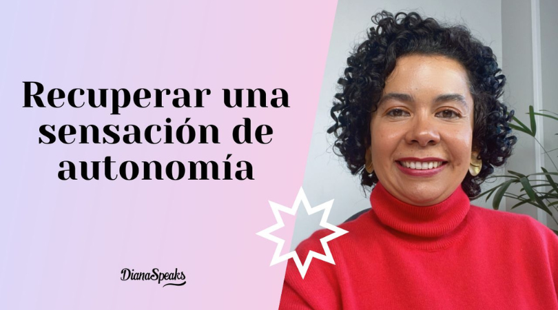 Recuperar una sensación de autonomía