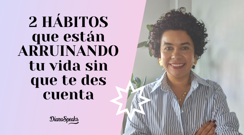 2 HÁBITOS que están ARRUINANDO tu vida sin que te des cuenta